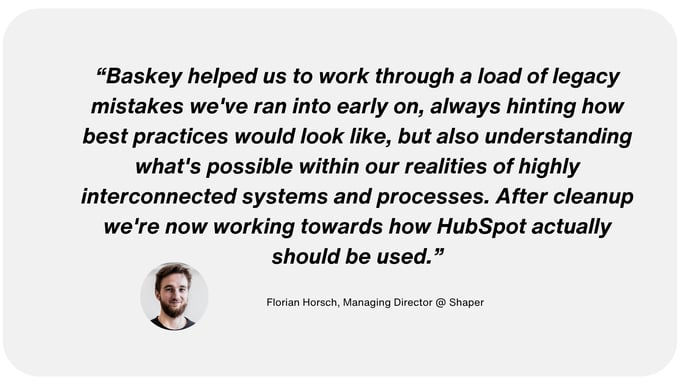 Testimonial Florian Horsch about Baskey's work with Shaper